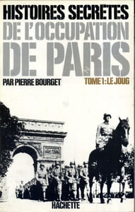 Histoire de l'occupation de Paris (1940-1944) - Tome 1: Le joug