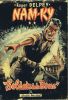 " Soldats de la boue " en 4 volumes: 1. Soldats de la boue (1951) - 2. Nam-Ky (1951) - 3. Glas et tocsin (1952) - 4. S.O.S. Tonkin (1954). DELPEY ...