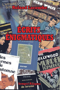 Ecrits énigmatiques (1998 - 2006)