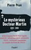 Le mystérieux Docteur Martin (1895-1969) -  Action Française, Février 34, la Cagoule, le NKVD, le Komintern, Vichy, la Synarchie, l'OSS, la lutte ...