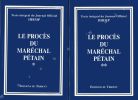 Le procès du Maréchal Pétain en 3 volumes - Texte intégral des débats publiés au Journal Officiel. INSTITUT DE RECHERCHES HISTORIQUES SUR LE MARECHAL ...