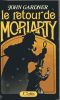 Le retour de Moriarty (The Return of Moriarty). (SHERLOCK HOLMES) - GARDNER John