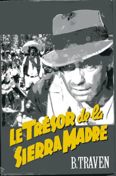 Le trésor de la Sierra Madre (The Treasure of the Sierra Madre). TRAVEN B.