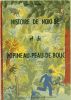 Histoire de Nobi-Bé et de Popineau-Peau-de-Bouc. MAISONNEUVE Lucien
