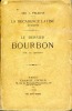 La décadence latine - Ethopée XII - Le dernier Bourbon (avec un argument). PELADAN Joséphin