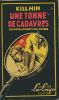 Une tonne de cadavres - Les révélations de San-Antonio. KILL HIM