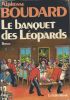 Le banquet des Léopards. BOUDARD Alphonse