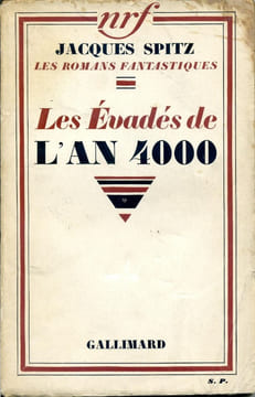 Les Evadés de l'an 4000. SPITZ Jacques