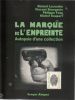 La marque de l'Empreinte - Autopsie d'une collection. LACOURBE Roland - Vincent BOURGEOIS - Philippe FOOZ - Michel SOUPART