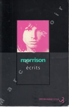 Ecrits (Seigneurs et nouvelles créatures - Une prière américaine - Arden lointain - Wilderness - La nuit américaine). MORRISON Jim