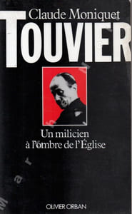 Touvier - Un milicien à l'ombre de l'Eglise