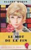 Le mot de la fin (The Finishing Stroke). QUEEN Ellery