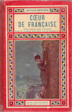 Coeur de française (Edition spéciale pour la jeunesse). BERNEDE Arthur