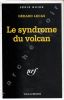 Le syndrome du volcan. LECAS Gérard