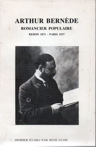 Arthur Bernède, romancier populaire (Redon 1871 - Paris 1937)