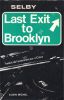 Last Exit to Brooklyn. SELBY Hubert Jr.