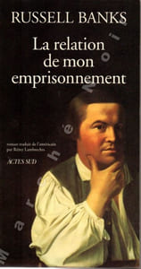La relation de mon emprisonnement (The Relation of My Imprisonment)