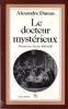 Création et rédemption : Le docteur mystérieux en 2 parties. DUMAS Alexandre