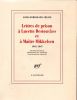 Lettres de prison à Lucette Destouches et à Maître Mikkelsen 1945-1947. CELINE Louis-Ferdinand