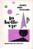 La belle vie (The Best Times). DOS PASSOS John
