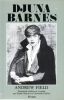 Djuna Barnes (Djuna : The Life and Times of Djuna Barnes). (BARNES Djuna) - FIELD Andrew
