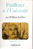 Faulkner à l'Université (Faulkner in the University) - Cours et conférences prononcés à l'université de Virginie (1957-1958). FAULKNER William