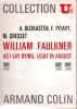 William Faulkner (As I Lay Dying, Light in August). BLEIKASTEN A. / PITAVY F. & GRESSET M.