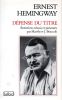 Défense du titre (Conversations With Ernest Hemingway) - Entretiens réunis et présentés par Matthew J. Bruccoli. HEMINGWAY Ernest