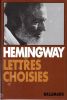 Lettres choisies 1917 -1961 (Selected Letters 1917 -1961). HEMINGWAY Ernest