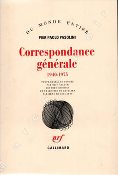 Correspondance générale 1940 - 1975 (Lettere 1940 - 1975). PASOLINI Pier Paolo