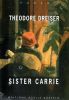 Sister Carrie (Sister Carrie). DREISER Theodore