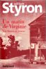 Un matin de Virgnie - Trois histoires de jeunesse (A Tidewater Morning - Three Tales from Youth). STYRON William