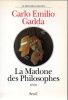 La Madone des Philosophes (La Madonna dei Filosofi). GADDA Carlo Emilio