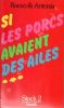 Si les porcs avaient des ailes (Porci con le ali - Diario sessuo-politico di due adolescenti). ROCCO & ANTONIA