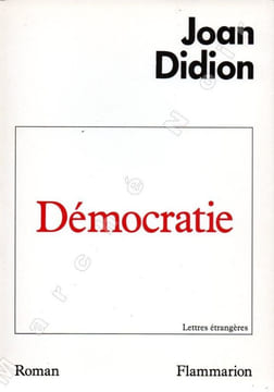 Démocratie (Democracy). DIDION Joan