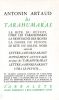 Textes de : Antonin Artaud "Aliéner l'acteur " et  " Le théâtre et la science " - Federico Garcia Lorca " Lorsque cinq ans sont passés " (Légende du ...