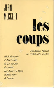 Les coups suivi d'un texte d'André Gide, de " Le côté pile du roman " par Annie Le Brun et d'une lettre de l'auteur
