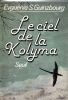 Le ciel de la Kolyma (Le Vertige Tome 2). GUINZBOURG Evguenia S.