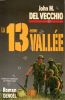 La 13eme Vallée (The 13th Valley) . DEL VECCHIO John M.