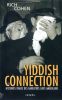 Yiddish Connection - Histoires vraies des gangsters juifs américains (Tough Jews). COHEN Rich