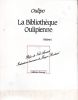La Bibliothèque Oulipienne en 2 volumes - Tome 1 : Préface de Noël Arnaud - Tome 2 : Précédé des " Deux Manifestes de François Le Lionnais " et " ...
