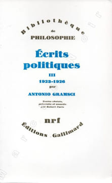 Ecrits politiques en 3 volumes - Tome 1. 1914-1920 - Tome 2. 1921-1922 - Tome 3. 1923-1926. GRAMSCI Antonio