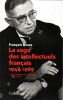 La saga des intellectuels français 1944-1989 en 2 volumes - 1. A l'épreuve de l'histoire (1944-1968) - 2. L'avenir en miettes (1968-1989). DOSSE ...