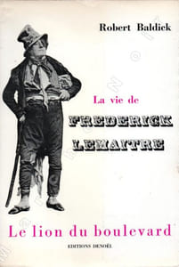 La vie de Frédérick Lemaitre, le lion du boulevard