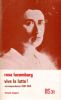 Lettres de Rosa Luxemburg : Vive la lutte ! (Correspondance 1891-1914) et J'étais, je suis, je serai ! (Correspondance 1914-1919). LUXEMBURG Rosa