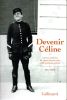 Devenir Céline - Lettres inéditesde Louis Destouches et de quelques autres 1912-1919. (CELINE Louis-Ferdinand) / COLLECTIF