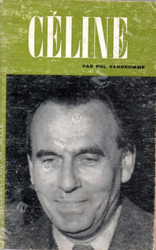Louis-Ferdinand Céline. (CELINE Louis-Ferdinand) / VANDROMME Pol