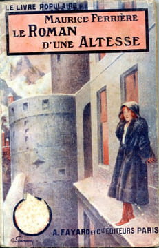 Le roman d'une altesse. FERRIERE Maurice