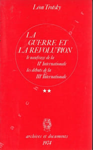 La guerre et la révolution - Le naufrage de la II° Internationale - Les débuts de la III° Internationale en 2 volumes 