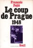 Le coup de Prague 1948. FEJTÖ François